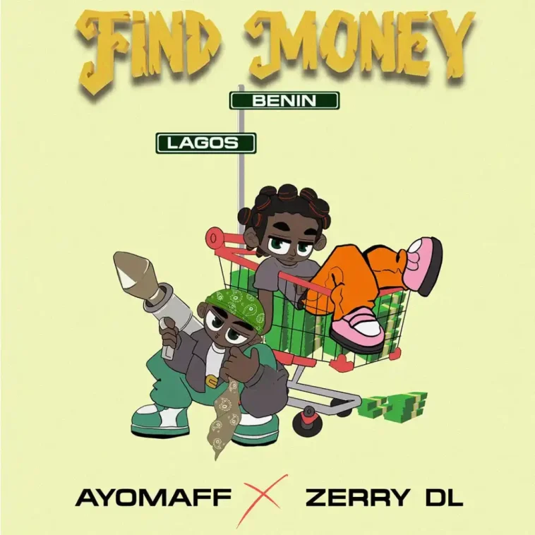 Ayo Maff Ft ZerryDL – Find Money | Mp3 Download