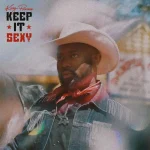 King Promise – Keep It Sexy | Mp3 Download