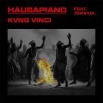 Kvng Vinci Ft Zerrydl - Hausapiano (Remix) | Mp3 Download